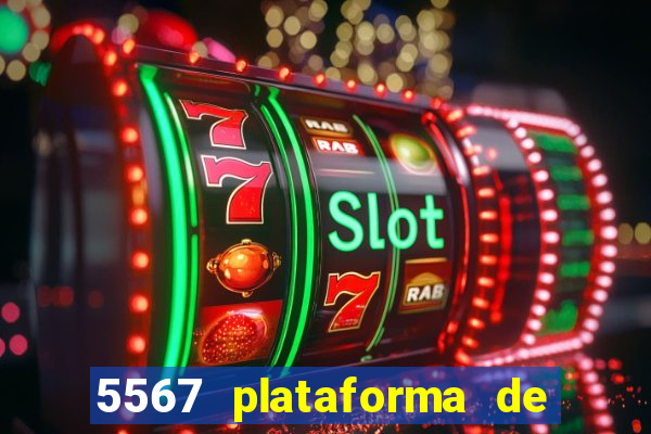 5567 plataforma de jogos login